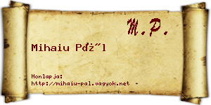 Mihaiu Pál névjegykártya